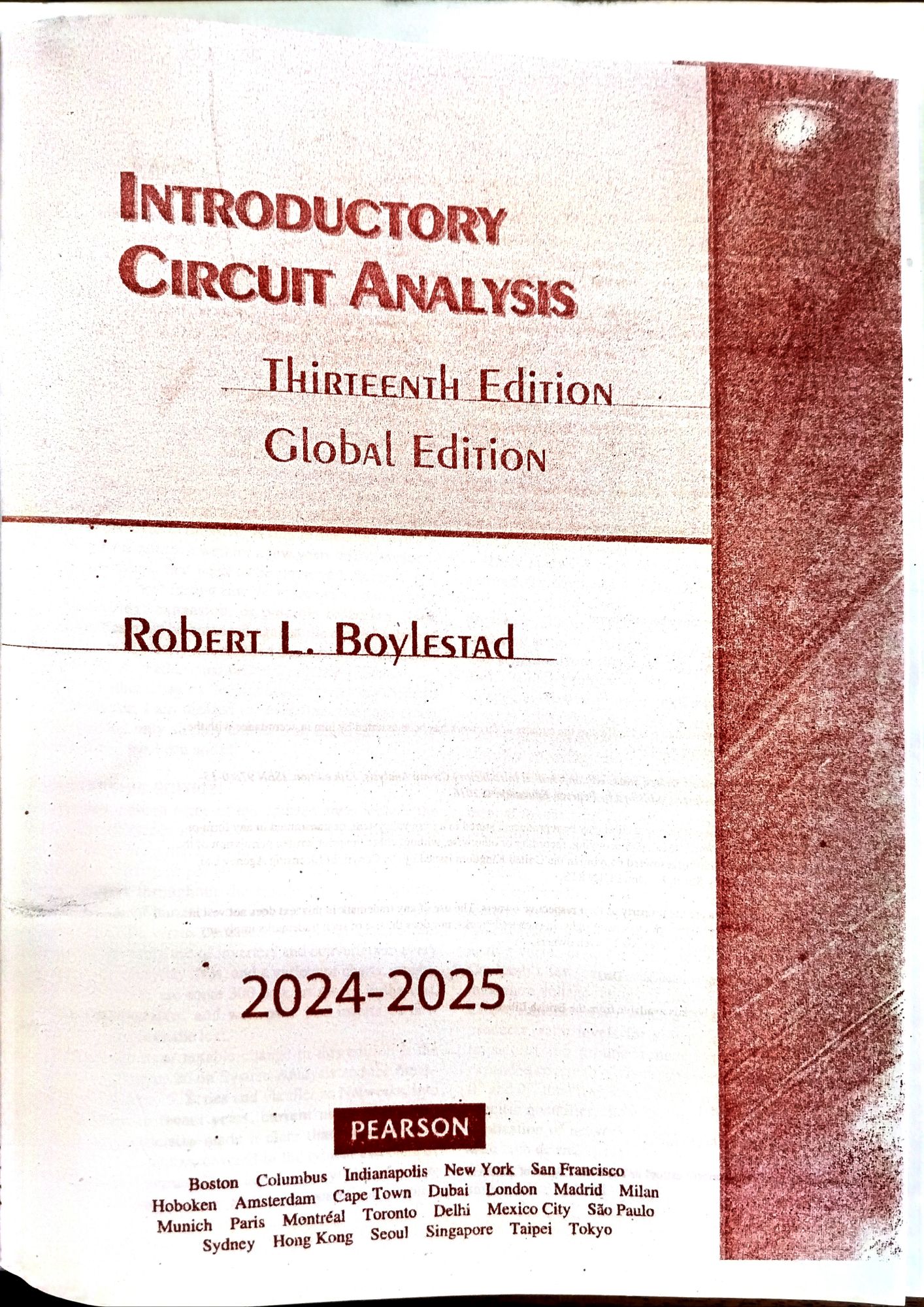 INTRODUCTORY CIRCUIT ANALYSIS
BY ROBERT L, BOYLESTAD - THIRTEENTH EDITION. 