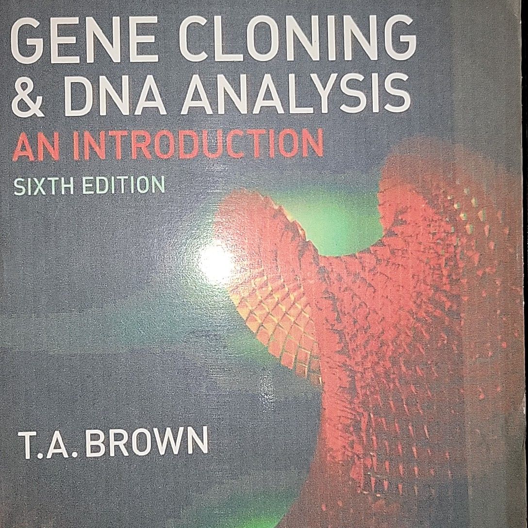 Gene Cloning & Data Analysis By T. A. Brown