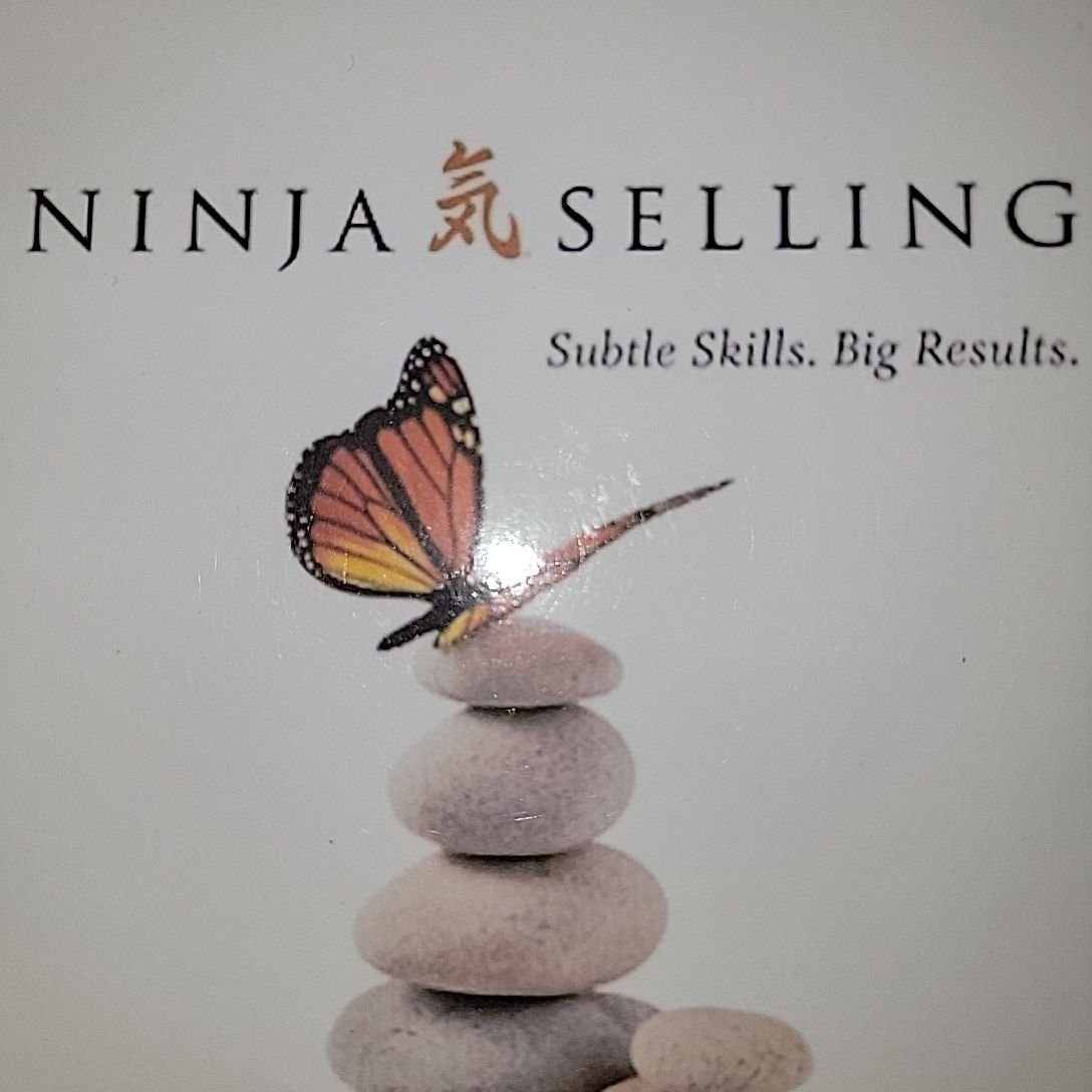 Ninja Selling; Subtle Skills, Big Results By Larry Kendall. 