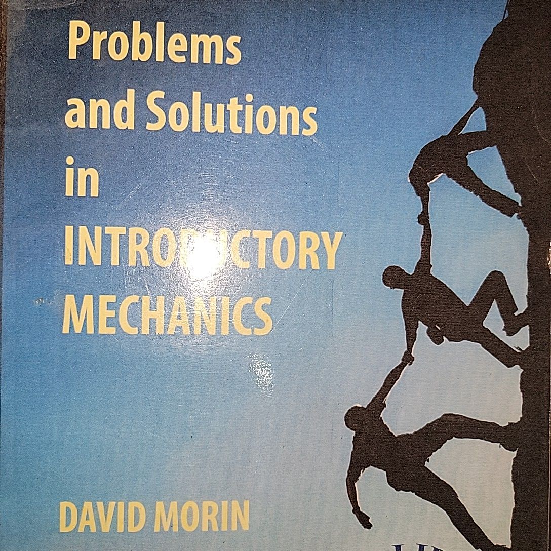 Problems And Solutions In Introductory Mechanics By David Morin
