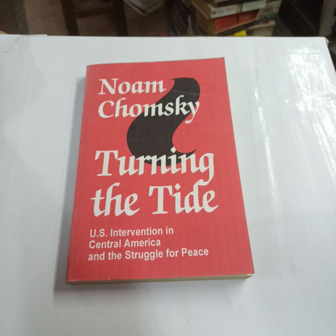 Turning the Tide: U.S. Intervention in Central America and the Struggle for Peace

Book by Noam Chomsky