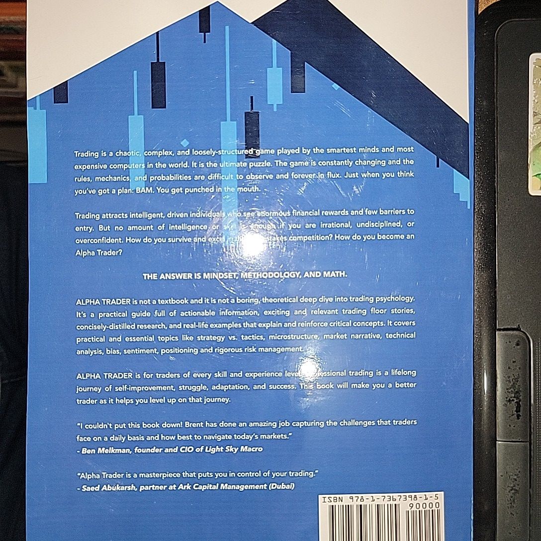 Alpha Trader: The Mindset, Methodology And Mathematics of Professional Trading By Brent Donnelly. 