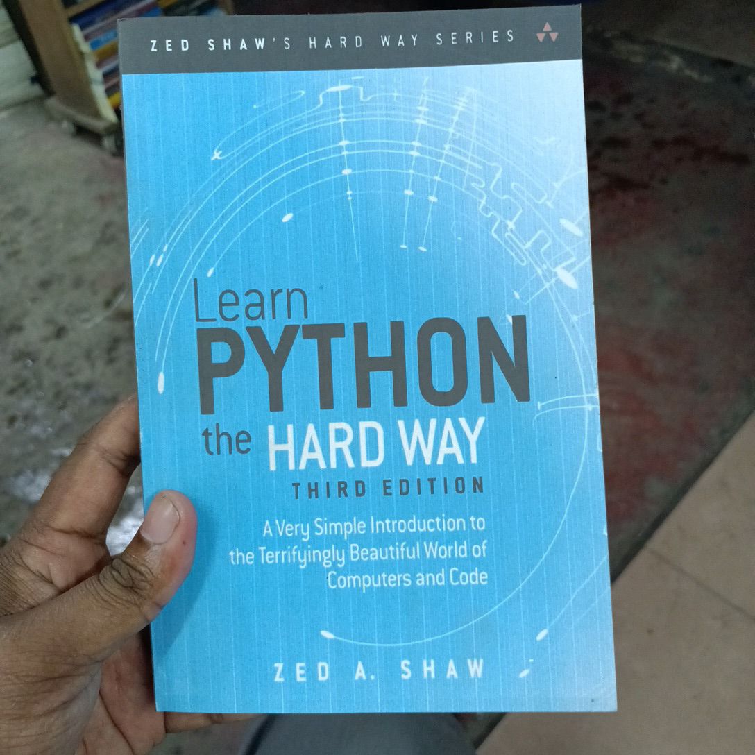 Learn Python the Hard Way: A Very Simple Introduction to the Terrifyingly Beautiful World of Computers and Code

Book by Zed Shaw