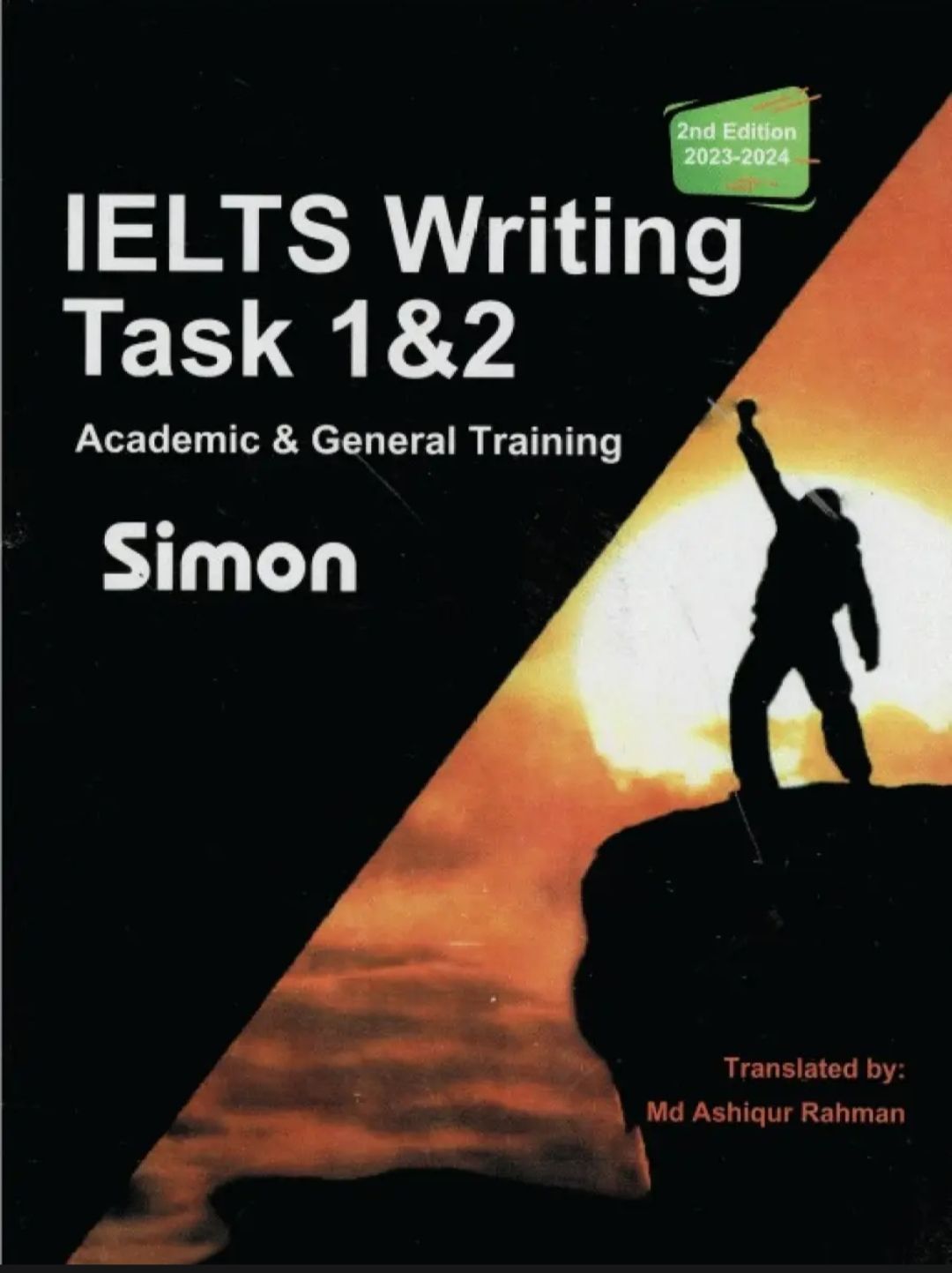Simon IELTS Writing Task 1 & 2 Academic and General Training by Simon. 