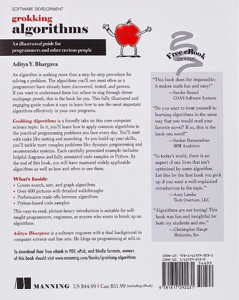 Aditya Bhargava

Grokking Algorithms: An Illustrated Guide for Programmers and Other Curious People. 
