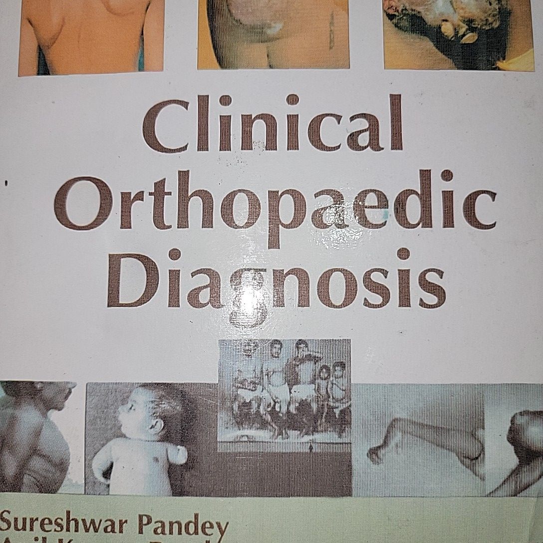 Clinical Orthopaedic Diagnosis By Sureshwar Pandey & Anil Kumar Pandey. 