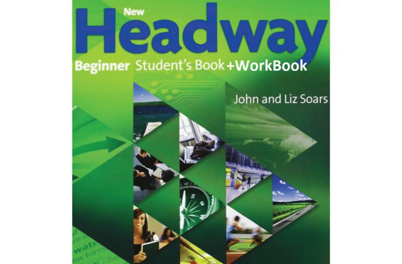 New Headway: Beginner Student’s Book + Workbook By John Soars. 