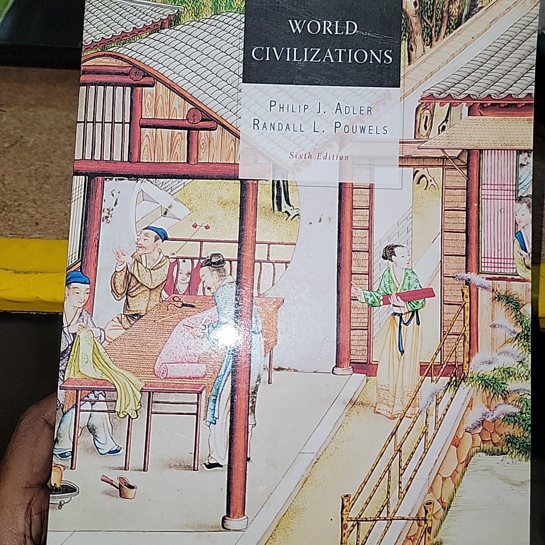 World Civilizations By Philip J. Adler & Randall L. Pouwels
