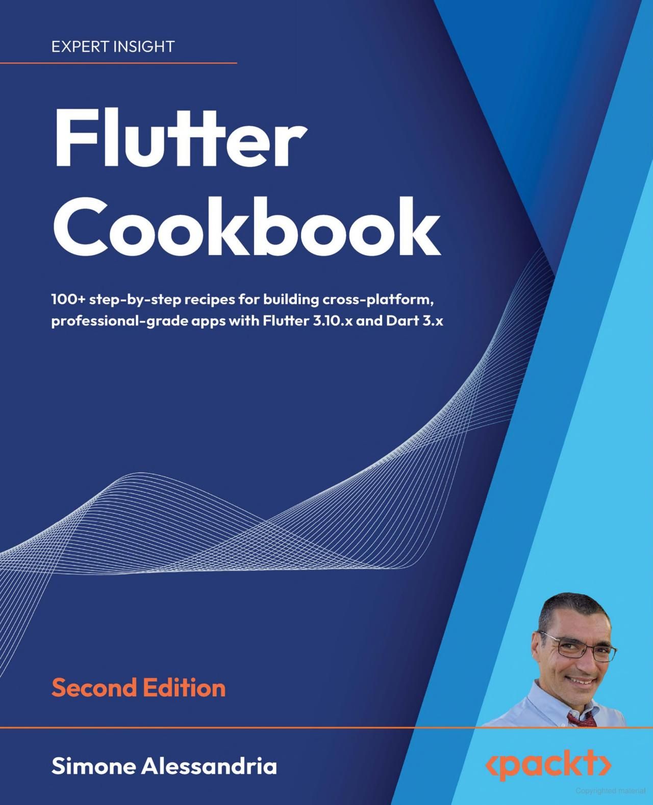 Flutter Cookbook

100+ step-by-step recipes for building cross-platform, professional-grade apps with Flutter 3.10.x and Dart 3.x