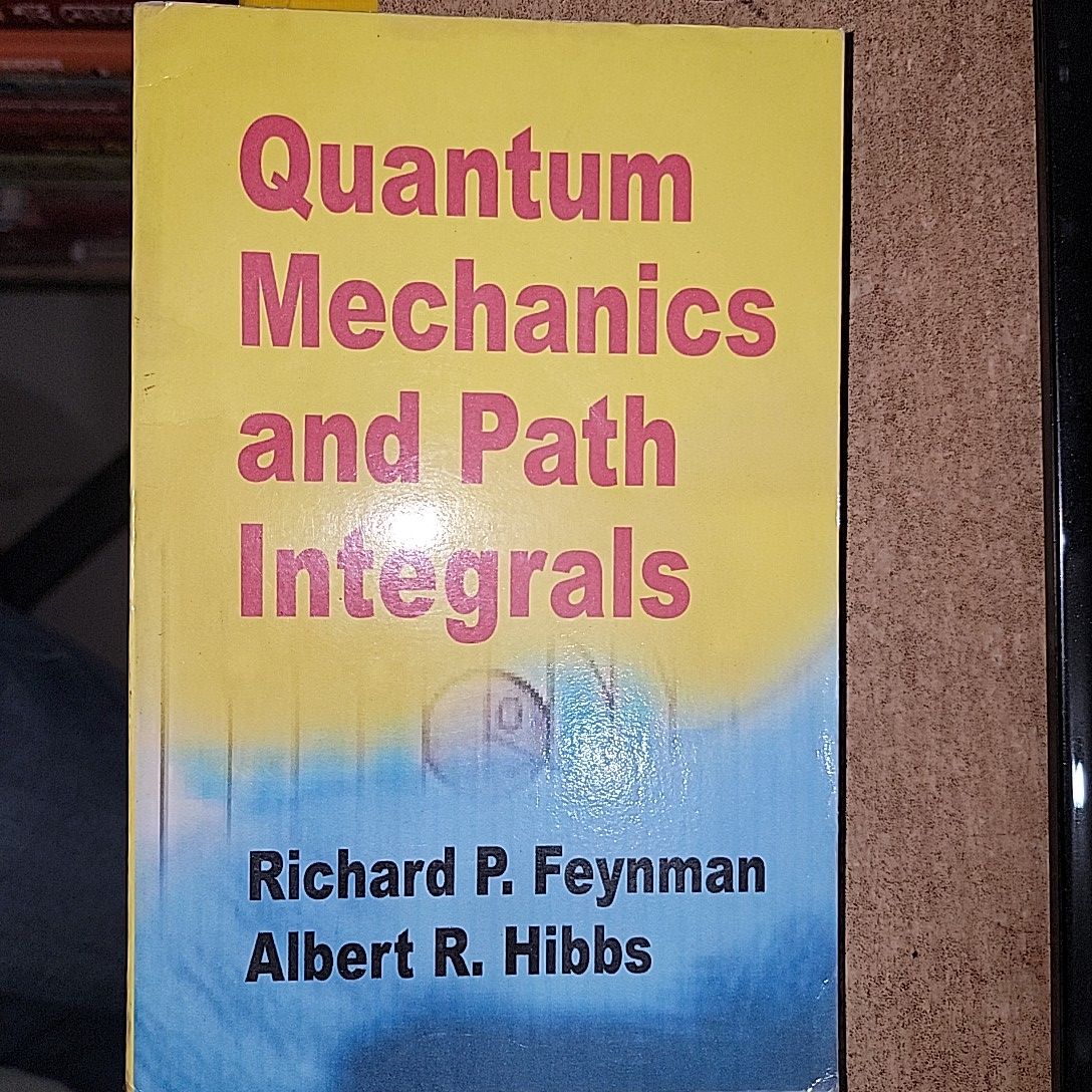 Quantum Mechanics And Path Integrals By Richard P. Feynman & Albert R. Hibbs