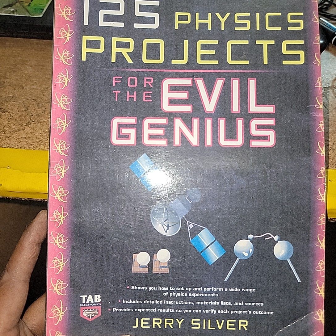 125 Physics Projects For The Evil Genius By Jerry Silver