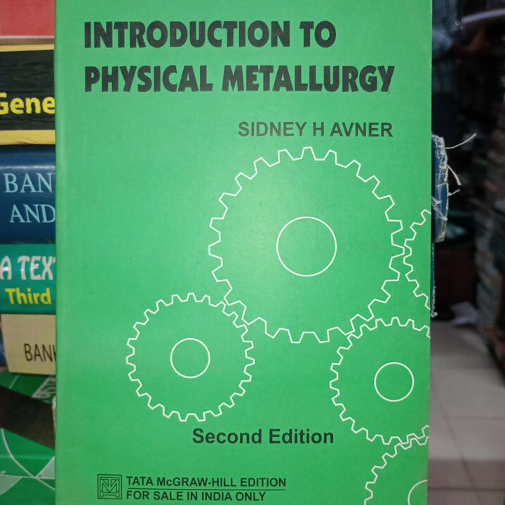 INTRODUCTION TO PHYSICAL METALLURGY