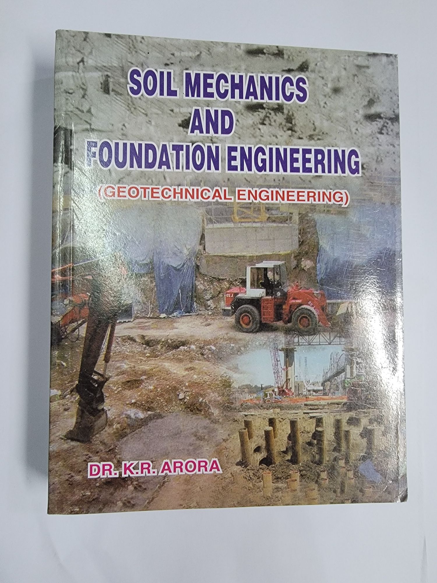 Soil Mechanics And Foundation Engineering (geotechnical Engineering), 7/e

Book by K. R. Arora