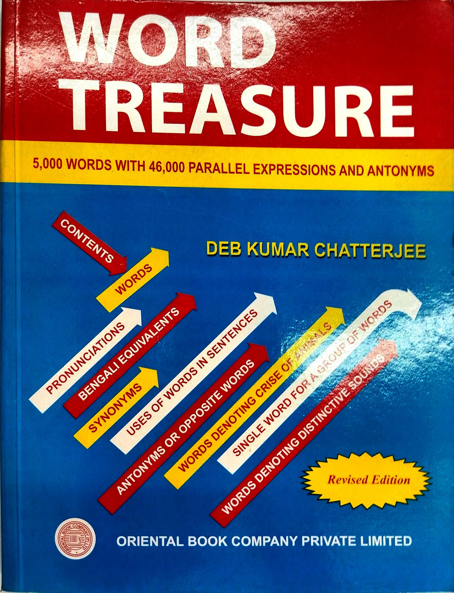 WORD TREASURE

(5,000 WORDS WITH 46,000 PARALLEL EXPRESSIONS AND ANTONYMS). 