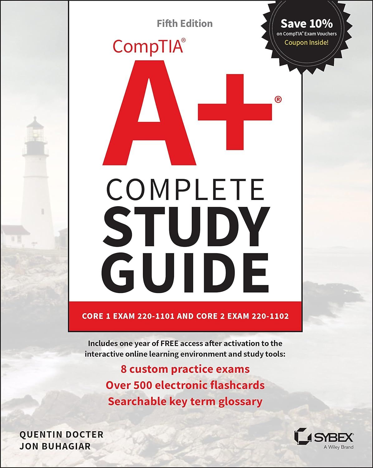 CompTIA A+ Complete Study Guide: Core 1 Exam 220-1101 and Core 2 Exam 220-1102 (Sybex Study Guide)

5th Edition