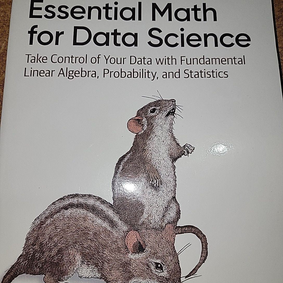 Essential Math For Data Science By Thomas Nield. 