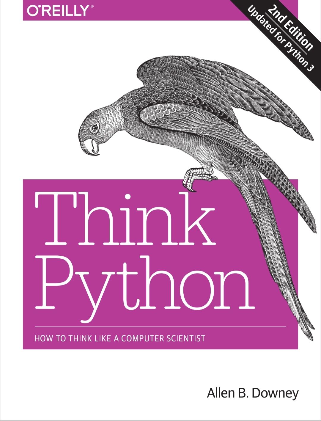 Think Python

HOW TO THINK LIKE A COMPUTER SCIENTIST