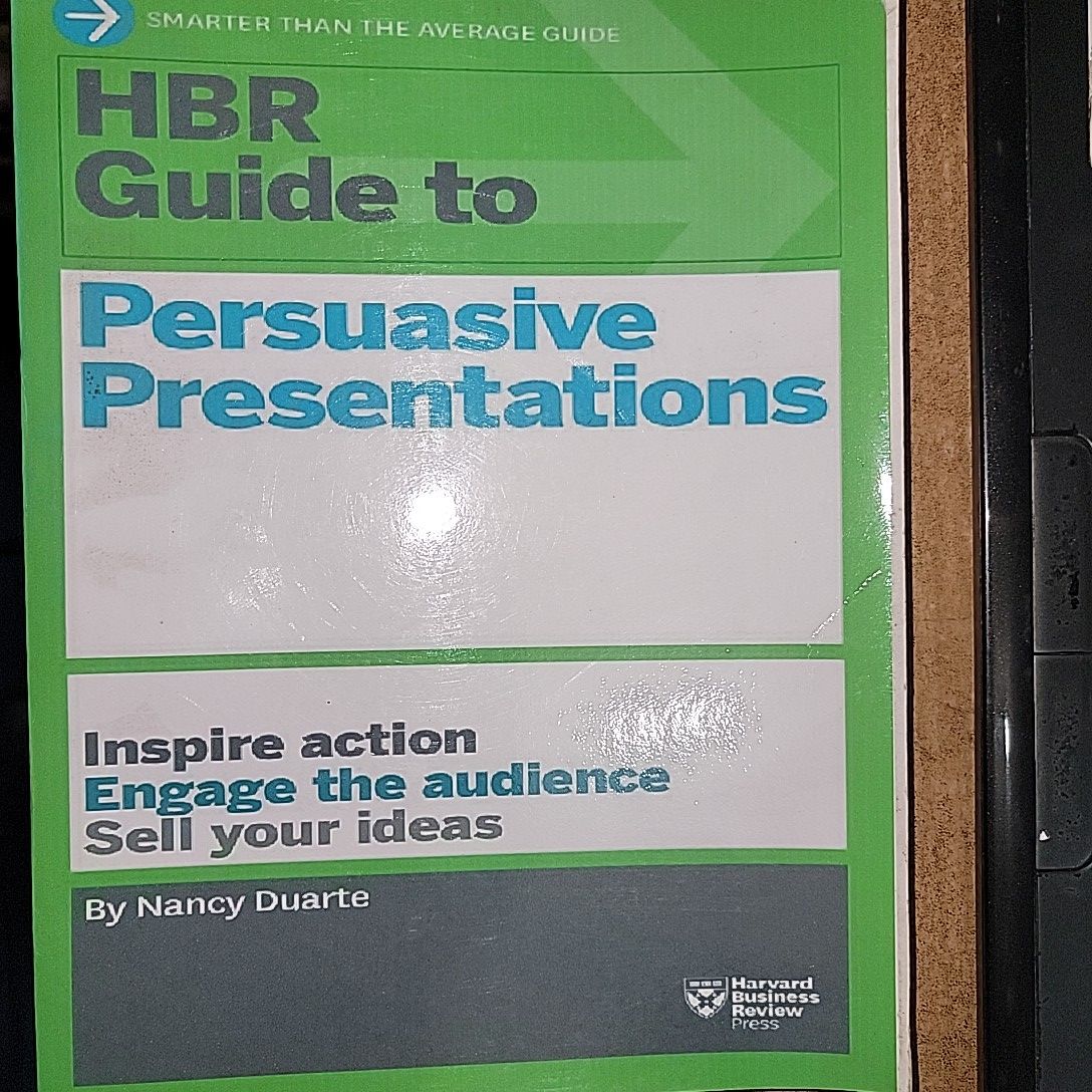 HBR Guide to Persuasive Presentations