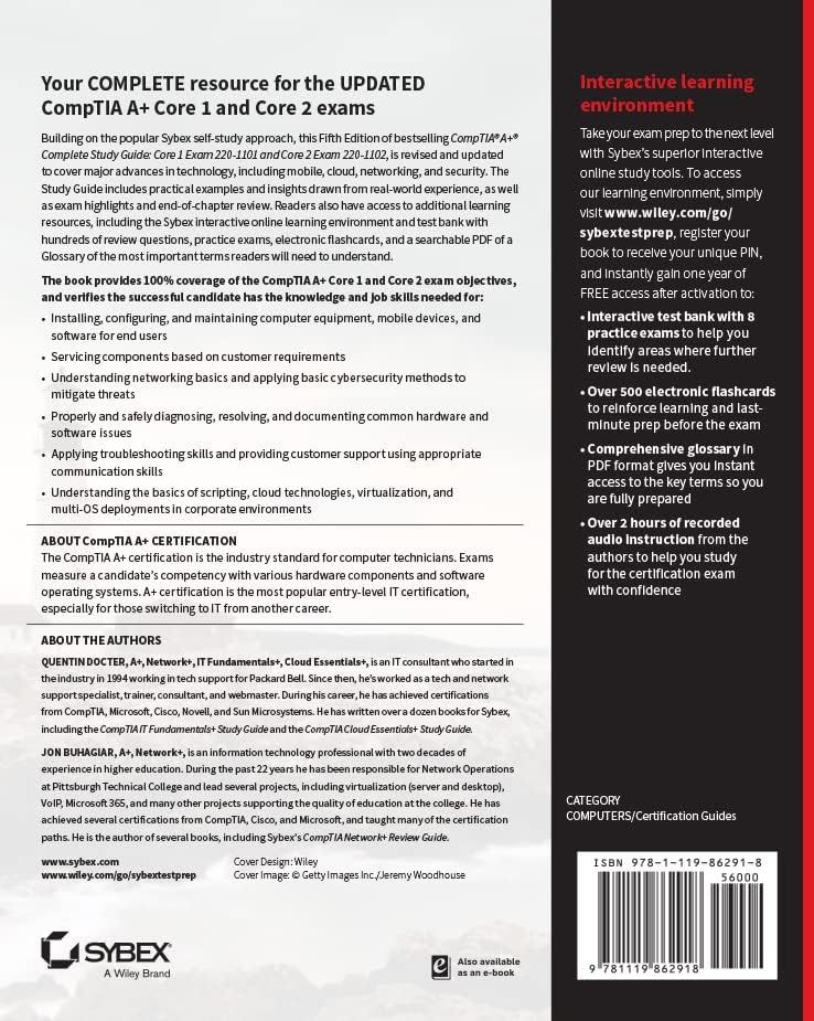 CompTIA A+ Complete Study Guide: Core 1 Exam 220-1101 and Core 2 Exam 220-1102 (Sybex Study Guide)

5th Edition. 