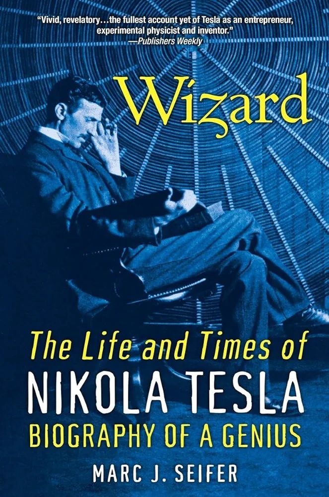 Wizard: The Life and Times of Nikola Tesla: Biography of a Genius book