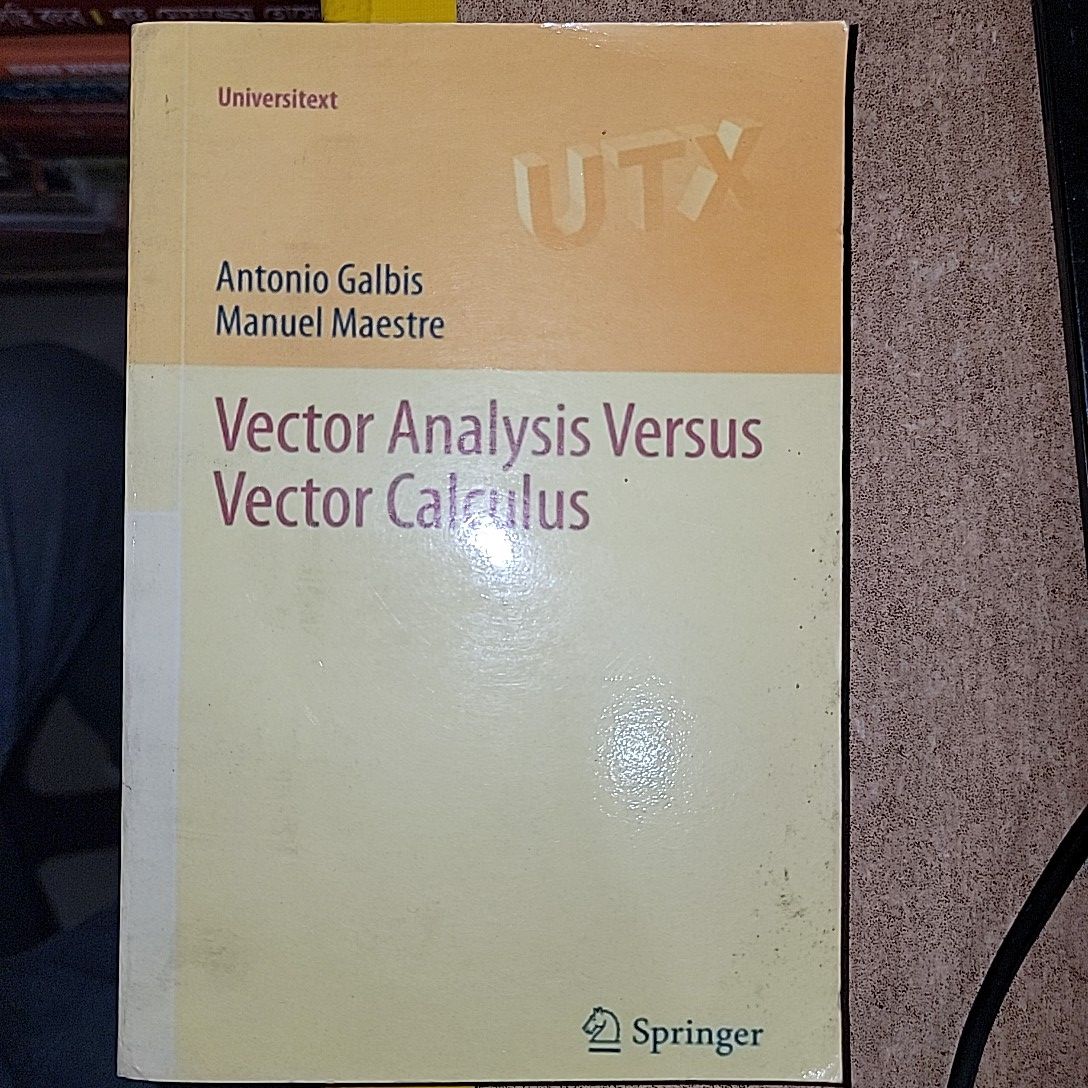 Vector Analysis versus Vector Calculus By Antonio Galbis & Manuel Maestre