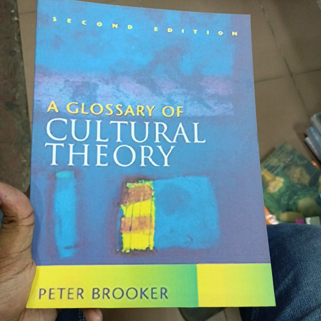 A GLOSSARY OF CULTURAL THEORY