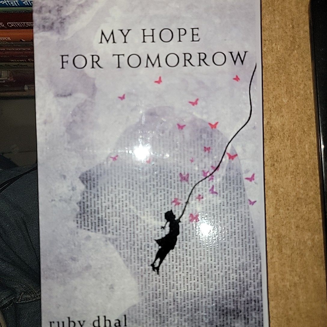 My Hope For Tomorrow By Ruby Dhal