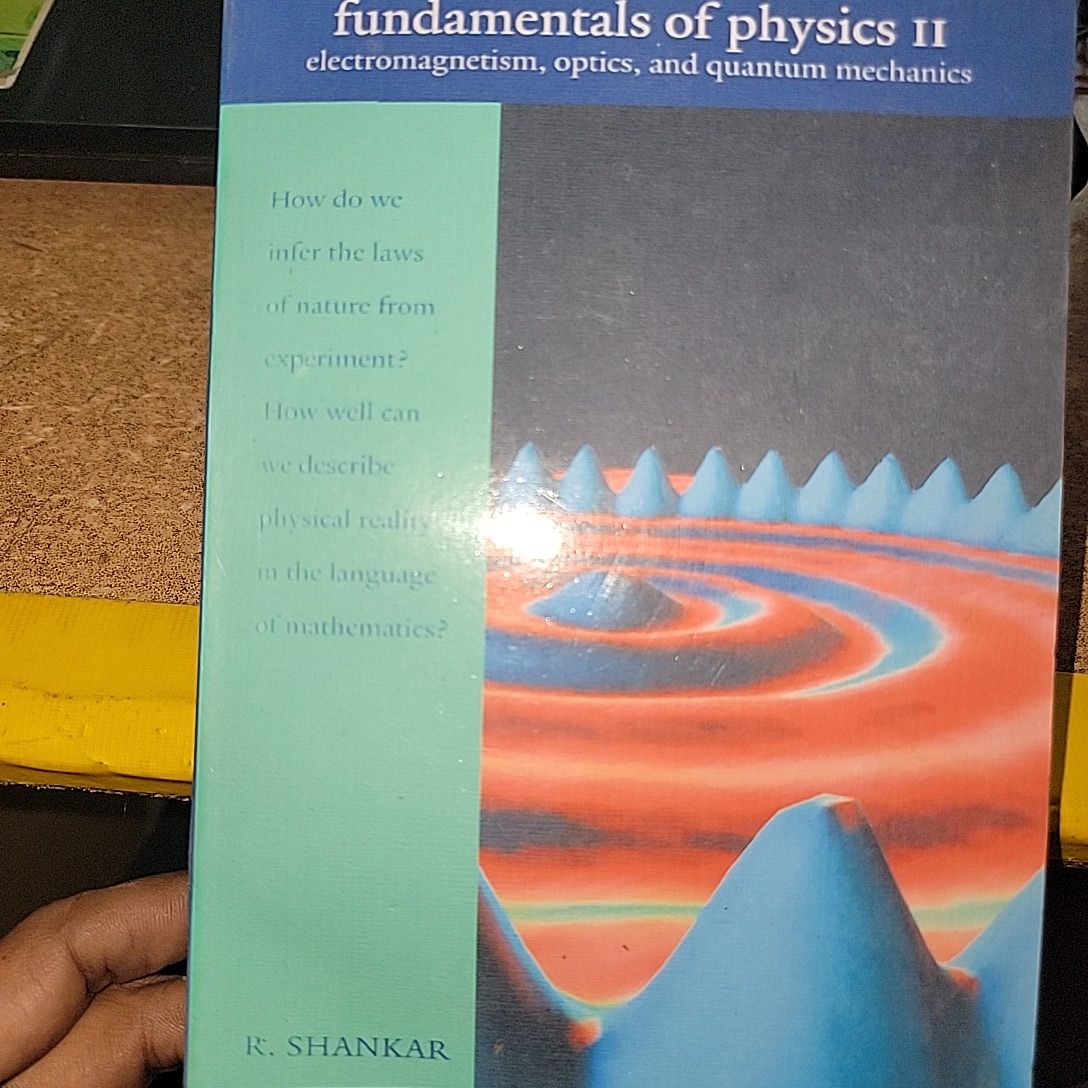 Fundamentals of Physics (II) By R. Shankar