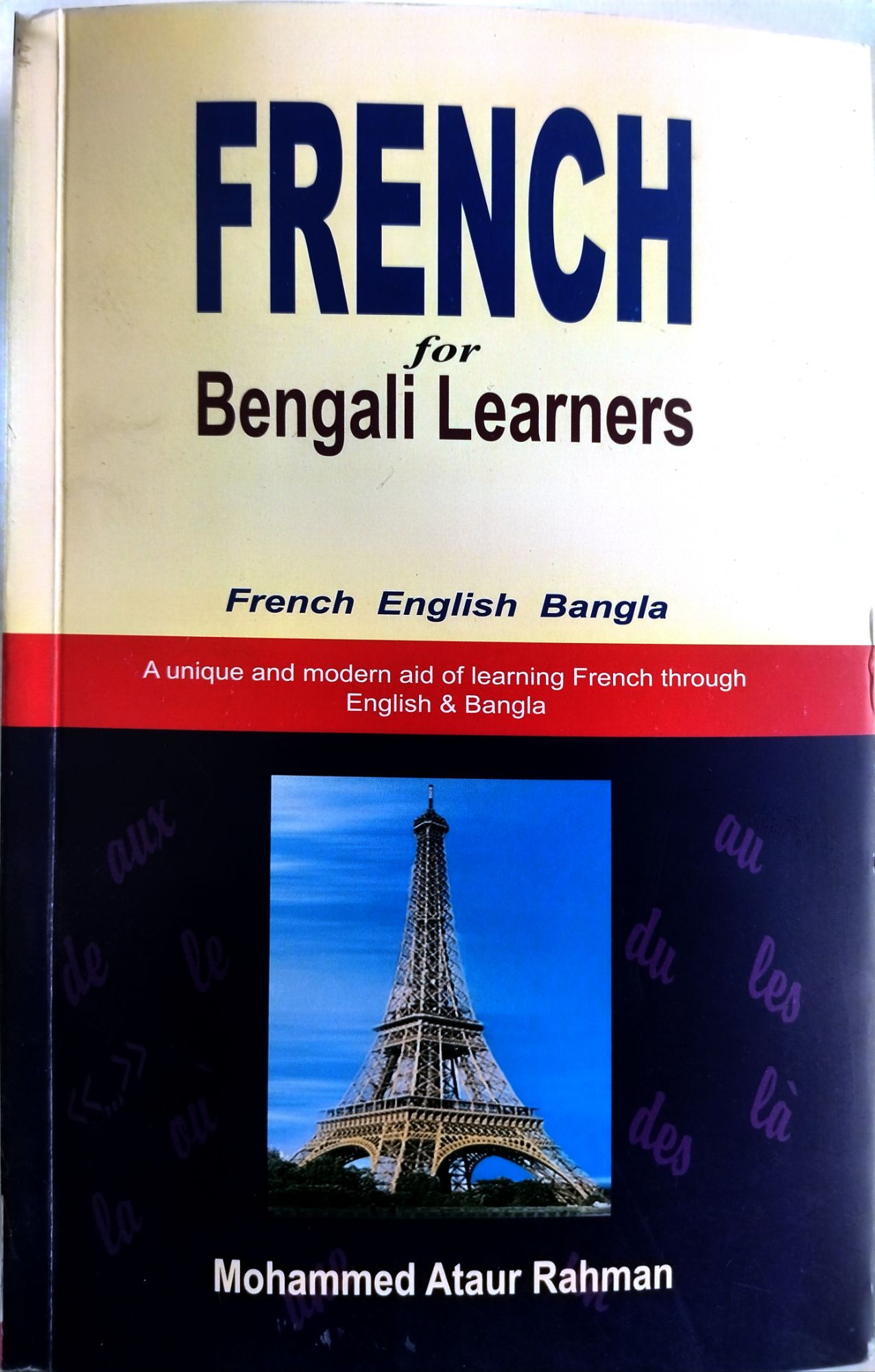 French Language through English & Bangla by
Mohammed Ataur Rahman. 