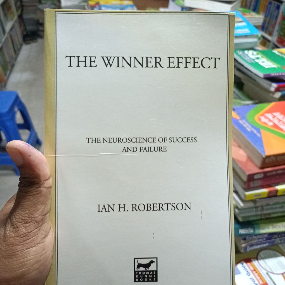 THE WINNER EFFECT

THE NEUROSCIENCE OF SUCCESS AND FAILURE

IAN H. ROBERTSON