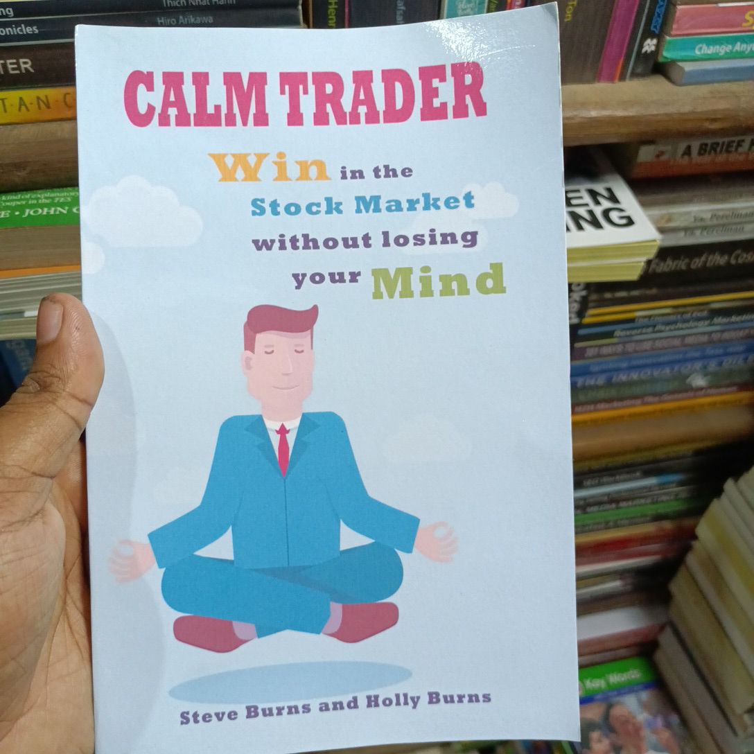 Calm Trader: Win in the Stock Market Without Losing Your Mind

Book by Holly Burns and Steve Burns