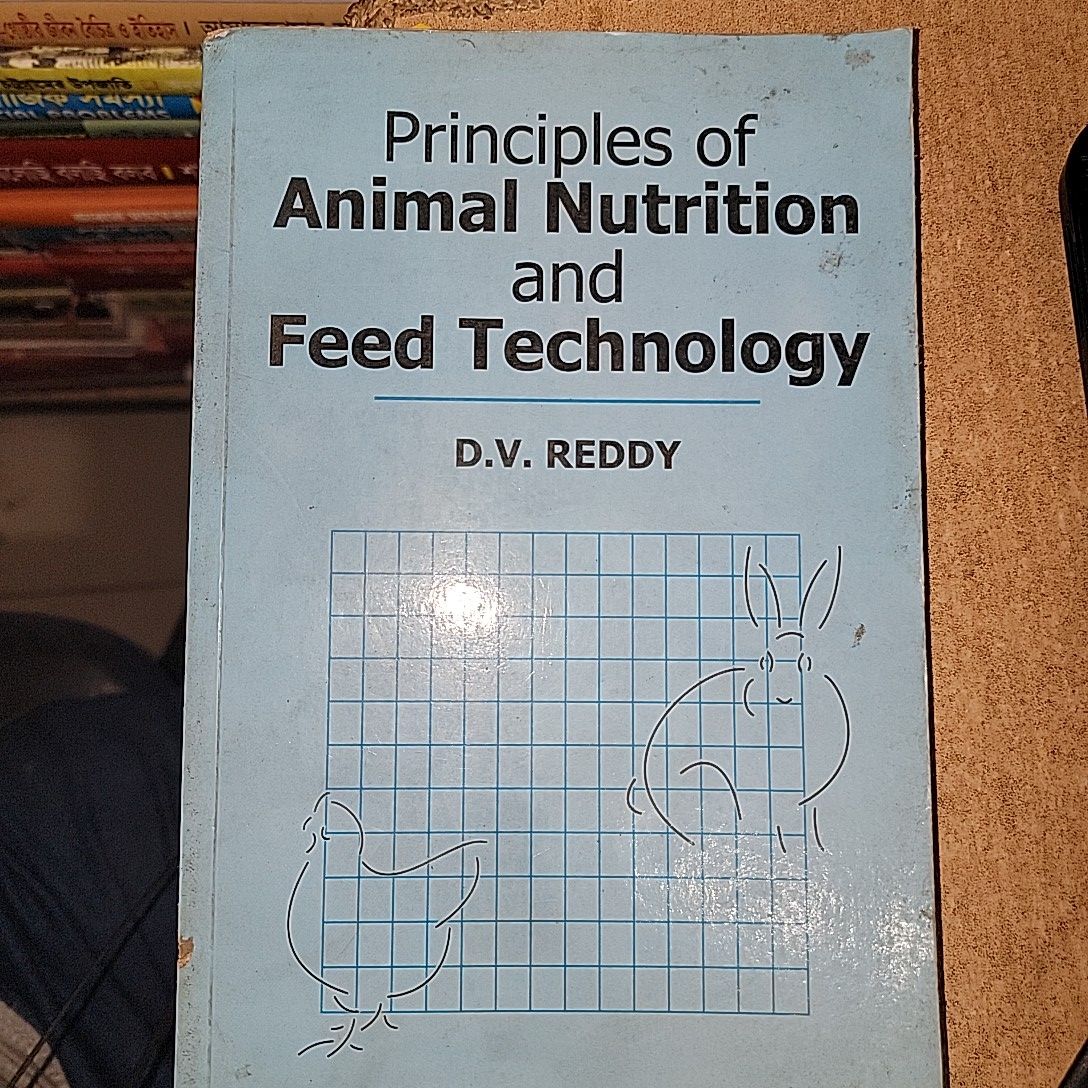 Principles Of Animal Nutrition And Feed Technology By D.V. Reddy