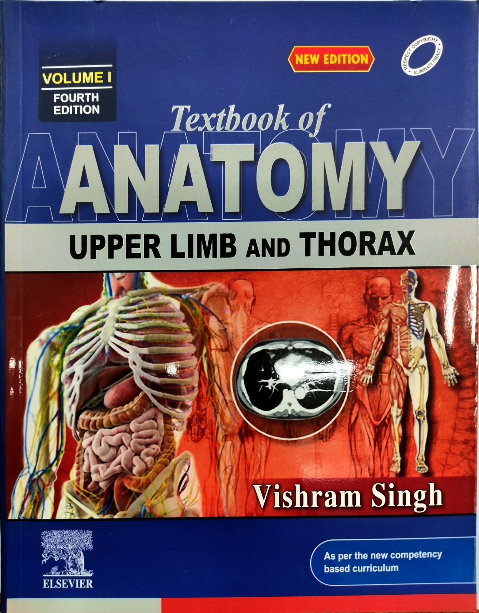 VISHRAM SINGH TEXTBOOK OF ANATOMY - UPPER LIMB AND THORAX ( VOLUME 1 ) FOURTH EDITION. 