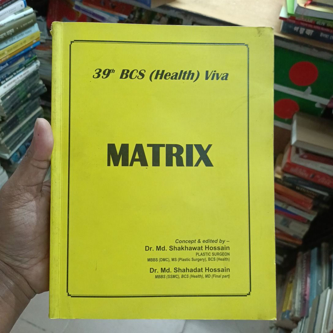 39" BCS (Health) Viva

MATRIX
