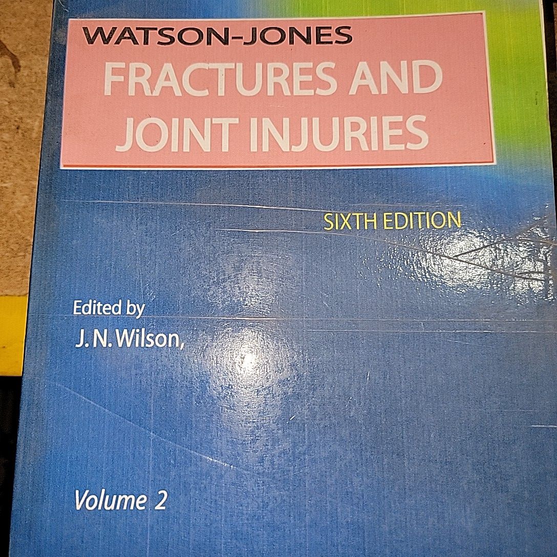 Watson-Jones Fractures And Joint Injuries By J.N. Wilson (Vol:02)