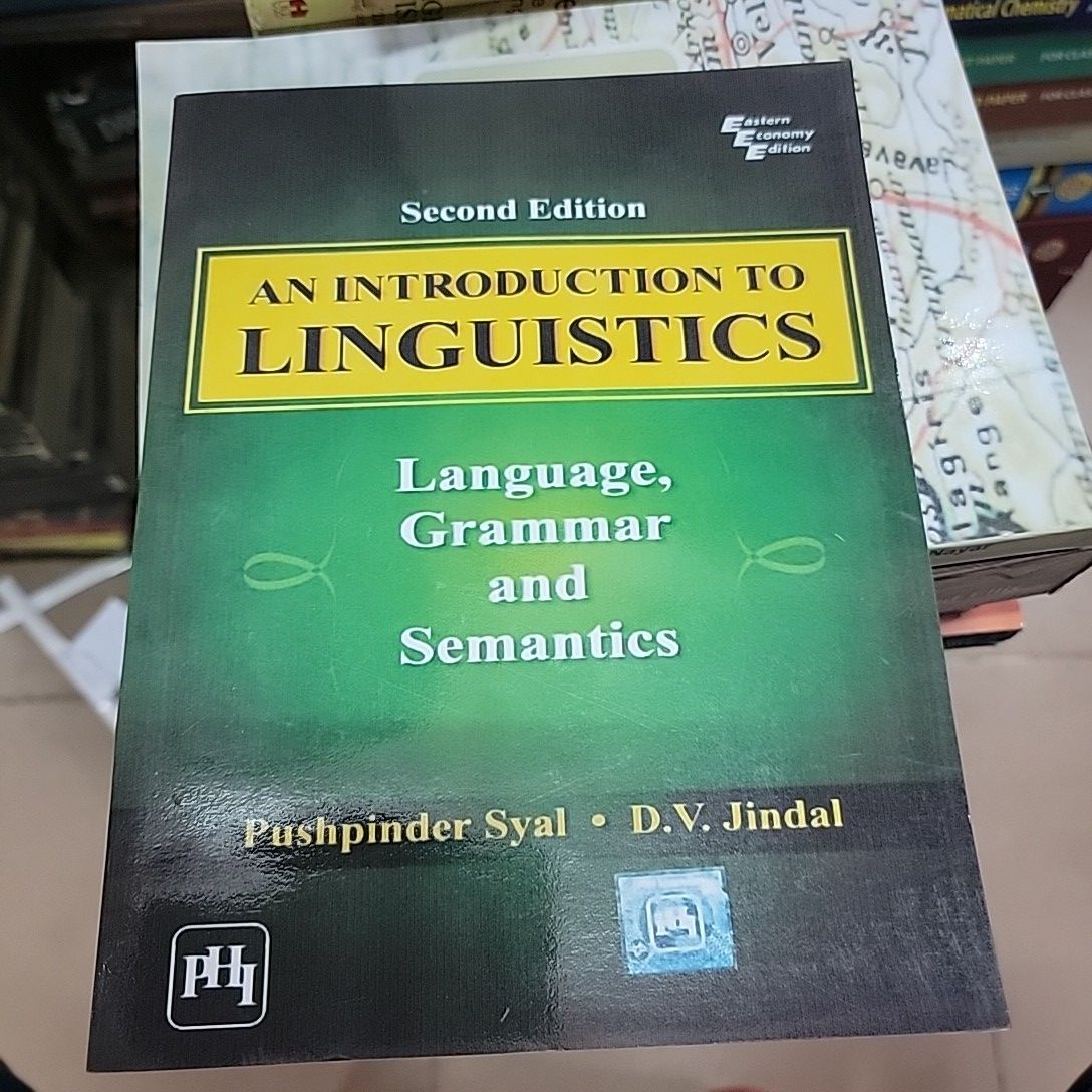An Introduction to Linguistics: Language, Grammar and Semantics

Book by D. V. JINDAL and PUSHPINDER SYAL