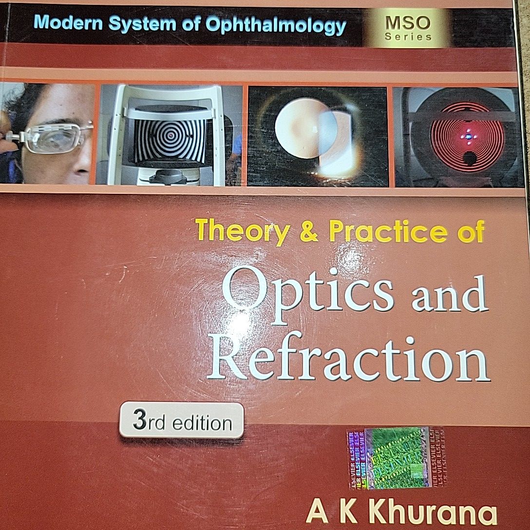 Theory & Practice of Optics And Refraction By A K Khurana. 